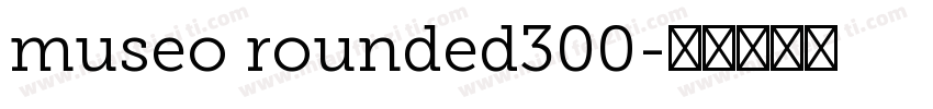 museo rounded300字体转换